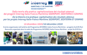 From theory to practice: capitalization of the results obtained from the Interreg Italy - France Maritime SEDRIPORT, SEDITERRA and GRAMAS projects