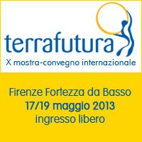 Terra Futura 2013 17/19 May - Florence