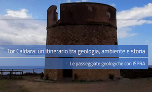 Tor Caldara: an itinerary between geology, environment and history