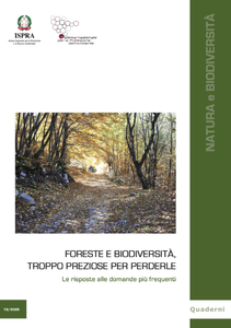Forests and Biodiversity. Too precious to lose. The answers to the most frequently asked questions
