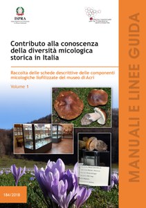 Contribution to the knowledge of historical mycological diversity in Italy. Collection of fact sheets of the lyophilized mycological components of the Acri Museum.