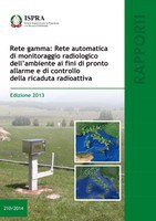 Gamma Network : automatic network of environmental radiological monitoring for early warning and control of radioactive fallout. Edition 2013