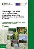 Methodological tools for sustainable planning and management of irrigation in drought conditions. Irrigation Management During Drought Periods in Europe - ISPRA's Activities