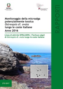 Monitoring potentially toxic Ostreopsis cf. ovata along the italian coasts. Year 2016: Working Programme ISPRA/ARPA: Ostreopsis cf. ovata blooms along the italian coasts