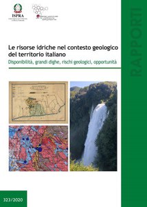 Report "Water resources in the geological context of the Italian territory. Availability, large dams, geological risks, opportunities"