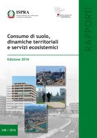 Soil Consumption, territorial dimanic and ecosystem services - Edition 2016