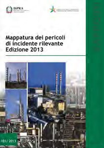Presentazione del Rapporto Tecnico MATTM-ISPRA "La mappatura dei pericoli di incidente rilevante in Italia"