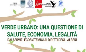 Verde urbano: una questione di salute, economia, legalità – Dai servizi ecosistemici ai diritti degli alberi