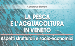 La pesca e l'acquacoltura in Veneto
