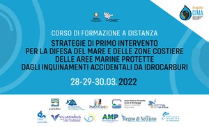 Progetto CIMA - Formazione agli operatori: "strategie di primo intervento per la difesa del mare e delle zone costiere delle aree marine protette dagli inquinamenti accidentali da idrocarburi"