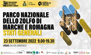 Parco Nazionale dello Zolfo di Marche e Romagna – Stati Generali