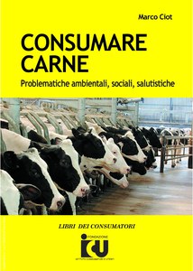 Presentazione del volume: "Consumare carne: problematiche ambientali, sociali e salutistiche"