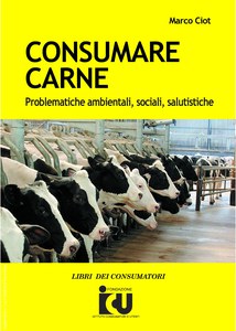 Presentazione del volume: "Consumare carne: problematiche ambientali, sociali e salutistiche"