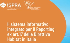 Online "Il Sistema informativo integrato per il Reporting ex art.17 della Direttiva Habitat in Italia"