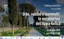 Urbe, vulcani e mammuth: le metamorfosi dell'Appia antica Urbe, vulcani e mammuth: le metamorfosi dell'Appia antica