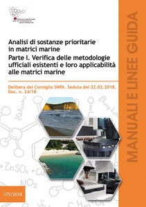 Linee Guida sulle analisi di sostanze prioritarie in matrici marine. Parte I. Verifica delle metodologie ufficiali esistenti e loro applicabilità alle matrici marine