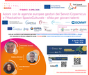 Azioni con le agenzie europee gestori dei Servizi Copernicus e l'hackathon SpazioCulturale - sfida per giovani talenti