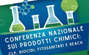 Conferenza Nazionale sui Prodotti Chimici: CLP, REACH, Biocidi e Fitosanitari – ISPRA presente all’evento