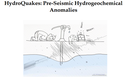HydroQuakes: pre-seismic hydrogeochemical anomalies