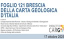 Presentazione del Foglio 121 Brescia della Carta Geologica d'Italia Presentazione del Foglio 121 Brescia della Carta Geologica d'Italia