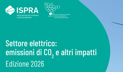 Pubblicata l'edizione 2026 del Rapporto "Settore elettrico: emissioni di CO2 e altri impatti"