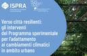 Pubblicato il Quaderno "Verso città resilienti: gli interventi del Programma sperimentale per l’adattamento ai cambiamenti climatici in ambito urbano"