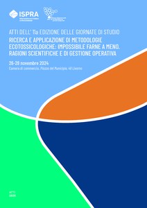 Atti dell'11a edizione delle giornate di studio. Ricerca e applicazione di metodologie ecotossicologiche: impossibile farne a meno. Ragioni scientifiche e di gestione operativa