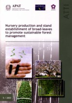 Nursery production and stand establishment of broad-leaves to promote sustainable forest management