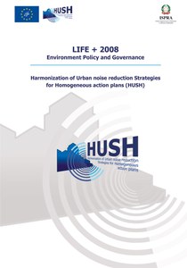 LIFE + 2008. Environment Policy and Governance: Harmonization of Urban noise reduction Strategies for Homogeneous action plans (HUSH)