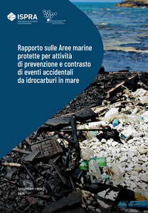Rapporto sulle aree marine protette per attività di prevenzione e contrasto di eventi accidentali da idrocarburi in mare