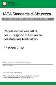 Regolamentazione IAEA per il Trasporto in Sicurezza del Materiale Radioattivo - Edizione 2012