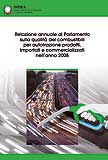 Relazione annuale al Parlamento sulla qualità dei combustibili per autotrazione prodotti, importati e commercializzati nell’anno 2008
