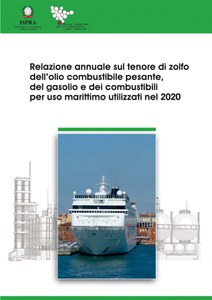 Relazione annuale sul tenore di zolfo dell’olio combustibile pesante, del gasolio e dei combustibili per uso marittimo utilizzati nel 2020