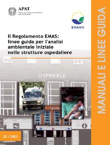 Il Regolamento EMAS: linee guida per l’analisi ambientale iniziale nelle strutture ospedaliere.