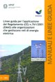Linee guida per l’applicazione del Regolamento CE n. 761/2001 (EMAS) alle Organizzazioni che gestiscono Reti di Energia Elettrica.