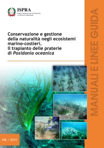 Conservazione e gestione della naturalità negli ecosistemi marino-costieri. Il trapianto delle praterie di Posidonia oceanica
