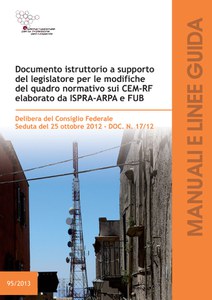 Documento istruttorio a supporto del legislatore per le modifiche del quadro normativo sui CEM-RF elaborato da ISPRA-ARPA e FUB