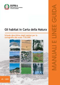 Gli habitat in Carta della Natura - schede descrittive degli habitat per la cartografia alla scala 1:50.000