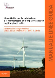 Linee guida per la valutazione e il monitoraggio dell’impatto acustico degli impianti eolici