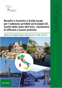 Benefici ed incentivi a livello locale per l’adesione ad EMAS ed Ecolabel UE. Analisi dello stato dell’arte, valutazione di efficacia e buone pratiche