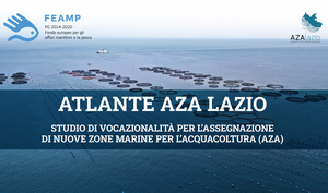 Atlante AZA Lazio - Studio di vocazionalità per l'assegnazione di nuove zone marine per l'acquacoltura (AZA)
