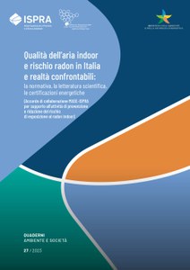 Qualità dell'aria indoor e rischio radon in Italia e realtà confrontabili: la normativa, la letteratura scientifica, le certificazioni energetiche
