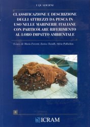 Classificazione e descrizione degli attrezzi da pesca in uso nelle marinerie italiane con particolare riferimento al loro impatto ambientale