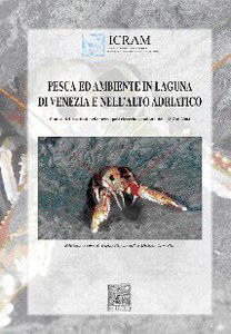 Pesca ed ambiente in Laguna di Venezia e nell'alto Adriatico