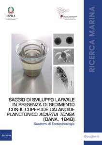 Saggio di sviluppo larvale in presenza di sedimento con il copepode calanoide planctonico Acartia tonsa (Dana, 1848)