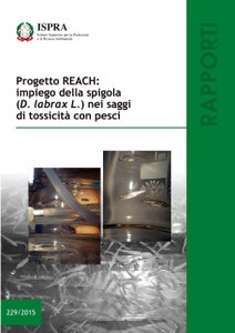 Progetto REACH: impiego della spigola (D.labrax L.) nei saggi di tossicità con pesci