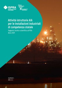 Attività istruttorie AIA per le installazioni industriali di competenza statale. Supporto tecnico scientifico al MiTe. Anno 2021