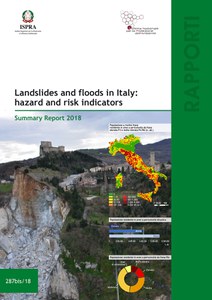 Dissesto idrogeologico in Italia: pericolosità e indicatori di rischio – Summary Report 2018
