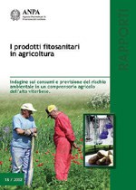 I prodotti fitosanitari in agricoltura. Indagine sui consumi e previsione del rischio ambientale in un comprensorio agricolo dell’alto viterbese