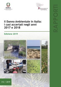 Il danno ambientale in Italia: i casi accertati negli anni 2017 e 2018